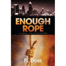 Enough Rope