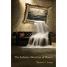 The Infinite Doctrine of Water