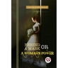 Behind a Mask; or, a Woman's Power