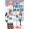 Love at First Skate: A Sweet Small Town Hockey Romcom