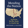 Mending the Nation: Reclaiming "We the People" in a Populist Age