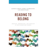 Reading to Belong: Identity, Perspective, and Advocacy in the Elementary Grades