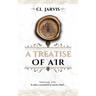 A Treatise of Air: A Thrilling Historical Fantasy