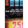 She Bets Her Life: A True Story of Gambling Addiction