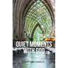 Quiet Moments with God