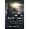 The Quest for the Dark Tower: Genre and Interconnection in the Stephen King Series