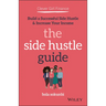 Clever Girl Finance: The Side Hustle Guide: Build a Successful Side Hustle and Increase Your Income