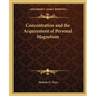 Concentration and the Acquirement of Personal Magnetism