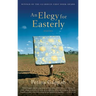 An Elegy for Easterly: Stories