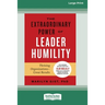 The Extraordinary Power of Leader Humility [Standard Large Print 16 Pt Edition]