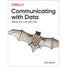 Communicating with Data: Making Your Case with Data