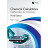 Chemical Calculations: Mathematics for Chemistry, Third Edition