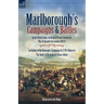Marlborough's Campaigns & Battles: In the Netherlands, Germany & France during the War of Spanish Succession, 1702-11