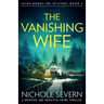 The Vanishing Wife: A gripping and addictive crime thriller