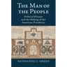 The Man of the People: Political Dissent and the Making of the American Presidency