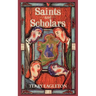 Saints and Scholars