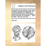 The doctrine of the wheels, in the visions of Ezekiel, opened and explained: in a sermon preached to an assembly of ministers and churches, at the mee