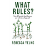What Rules?: Think Differently About Success and Cultivate a Happy Life
