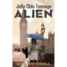 Jolly Olde Teenage ALIEN
