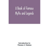 A book of famous myths and legends