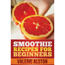 Smoothie Recipes for Beginners