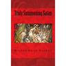 Truly Summoning Satan: Making The Ancient Grimoires User-Friendly