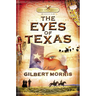 The Eyes of Texas: Lone Star Legacy, Book 3 (Rev. and Enlarg)