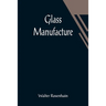 Glass Manufacture