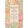 A Season to Heal: Help and Hope for Those Working Through Post-Abortion Stress