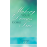 Making Your Dreams Come True