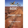 Bebe: Finding Love