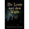 Die Leute aus dem Walde: Ihre Sterne, Wege und Schicksale