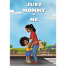 Just Mommy and Me