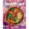 Health Nut: A Feel-Good Cookbook