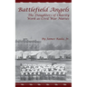 Battlefield Angels: The Daughters of Charity Work as Civil War Nurses