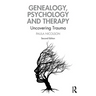 Genealogy, Psychology and Therapy: Uncovering Trauma