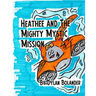 Heathee and The Mighty Mystic Mission