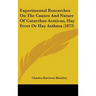 Experimental Researches On The Causes And Nature Of Catarrhus Aestivus, Hay Fever Or Hay Asthma (1873)