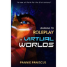 Learning to Roleplay in Virtual Worlds