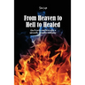 From Heaven to Hell to Healed: How to survive and thrive after a narcissistic, sociopathic relationship
