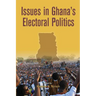 Issues in Ghana's Electoral Politics