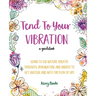 Tend To Your Vibration