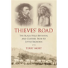 Thieves' Road: The Black Hills Betrayal and Custer's Path to Little Bighorn