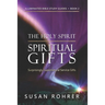 The Holy Spirit - Spiritual Gifts: Book 2: Surprisingly Supernatural Service Gifts