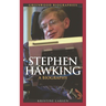 Stephen Hawking: A Biography