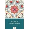 Views on Womanhood: A Translation and Reading of Mustafa Sabri Efendi's (d. 1373/1954) Qawli fi 'l-Mar'a