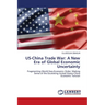 US-China Trade War: A New Era of Global Economic Uncertainty