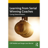 Learning from Serial Winning Coaches: Caring Determination