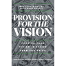 Provision for the Vision: Funding Your Vision is Easier Than You Think