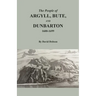 The People of Argyll, Bute, and Dunbarton, 1600-1699